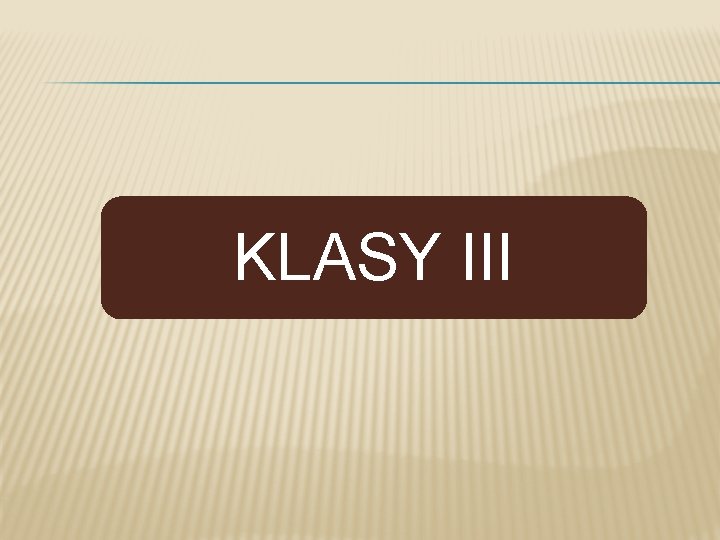 KLASY III 