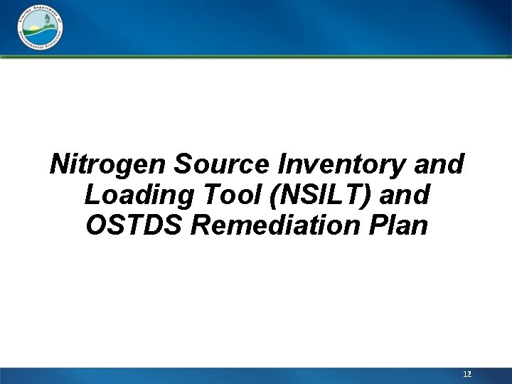 Nitrogen Source Inventory and Loading Tool (NSILT) and OSTDS Remediation Plan 12 