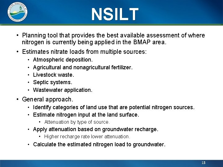 NSILT • Planning tool that provides the best available assessment of where nitrogen is