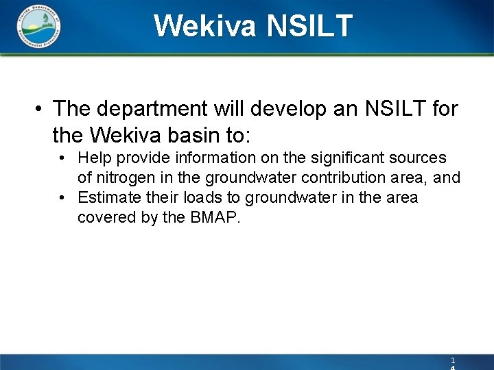 Wekiva NSILT • The department will develop an NSILT for the Wekiva basin to: