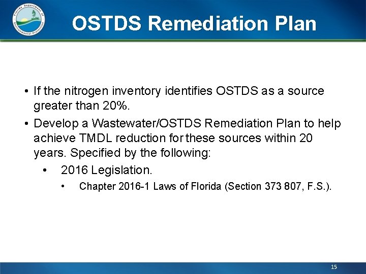 OSTDS Remediation Plan • If the nitrogen inventory identifies OSTDS as a source greater