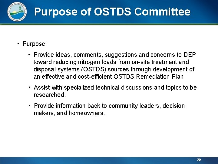 Purpose of OSTDS Committee • Purpose: • Provide ideas, comments, suggestions and concerns to