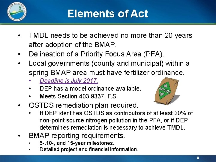 Elements of Act • • • TMDL needs to be achieved no more than