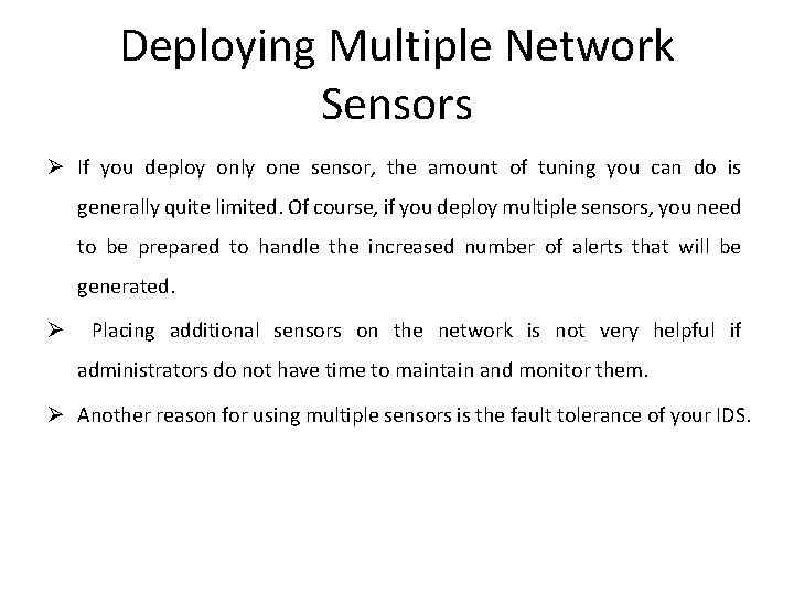 Deploying Multiple Network Sensors Ø If you deploy only one sensor, the amount of
