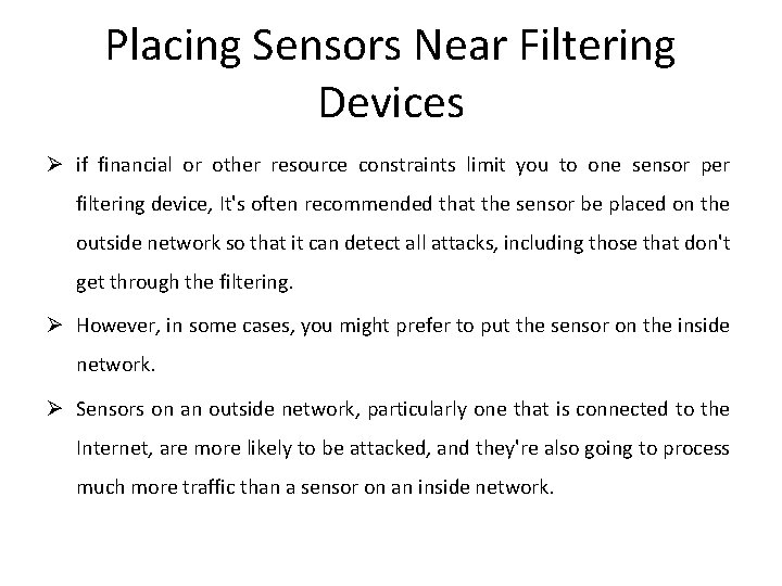 Placing Sensors Near Filtering Devices Ø if financial or other resource constraints limit you