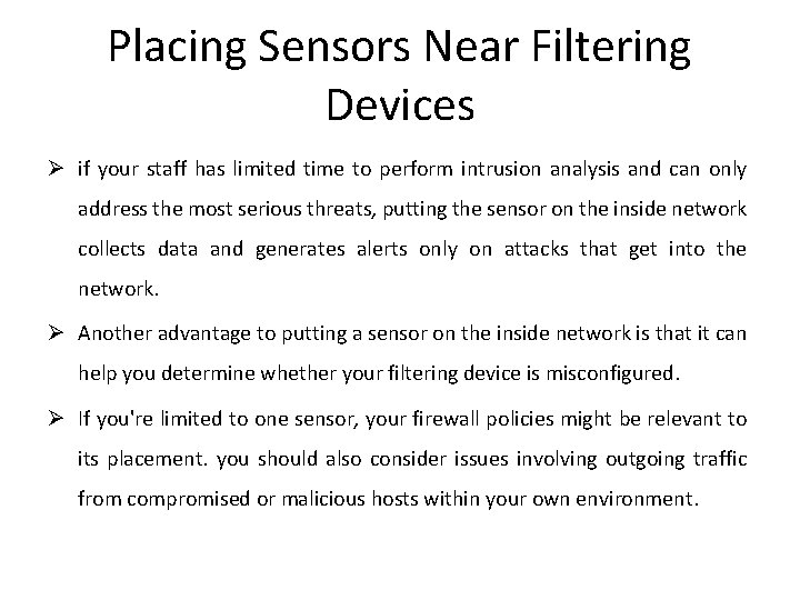 Placing Sensors Near Filtering Devices Ø if your staff has limited time to perform