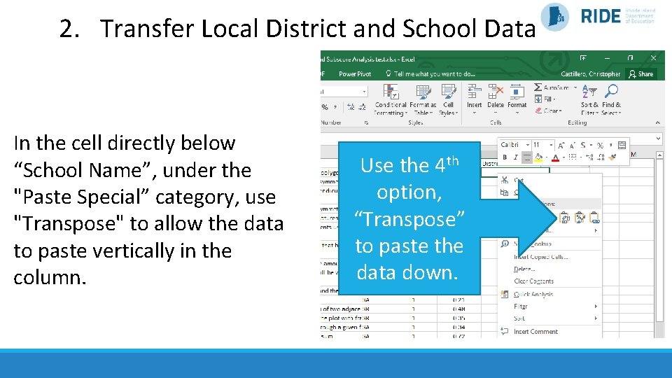 2. Transfer Local District and School Data In the cell directly below “School Name”,