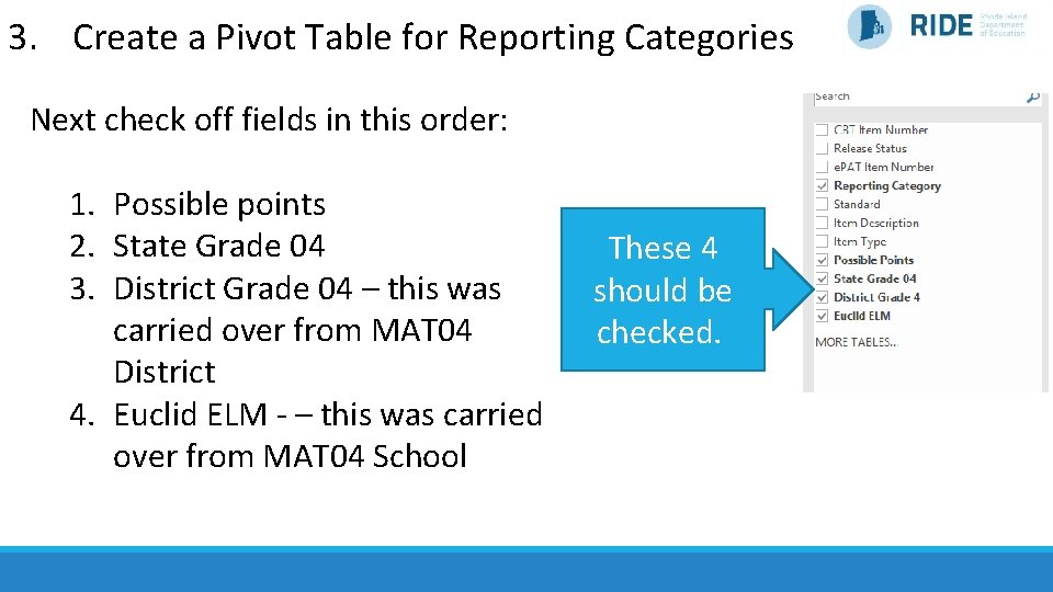 3. Create a Pivot Table for Reporting Categories Next check off fields in this