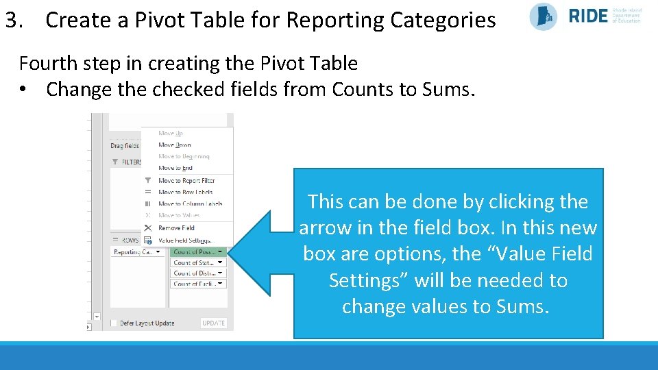 3. Create a Pivot Table for Reporting Categories Fourth step in creating the Pivot