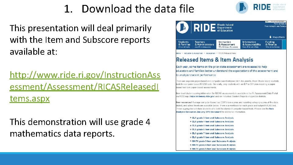 1. Download the data file This presentation will deal primarily with the Item and