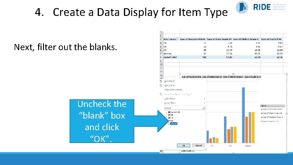 4. Create a Data Display for Item Type Next, filter out the blanks. Uncheck