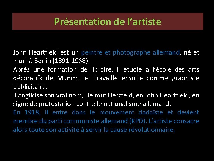 Présentation de l’artiste John Heartfield est un peintre et photographe allemand, né et mort Présentation de l’artiste John Heartfield est un peintre et photographe allemand, né et mort