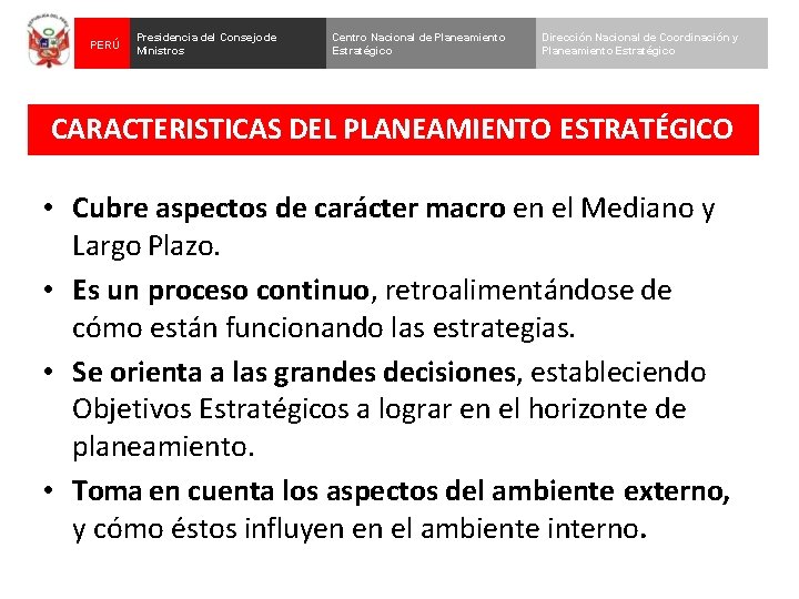 PERÚ Presidencia del Consejo de Ministros Centro Nacional de Planeamiento Estratégico Dirección Nacional de