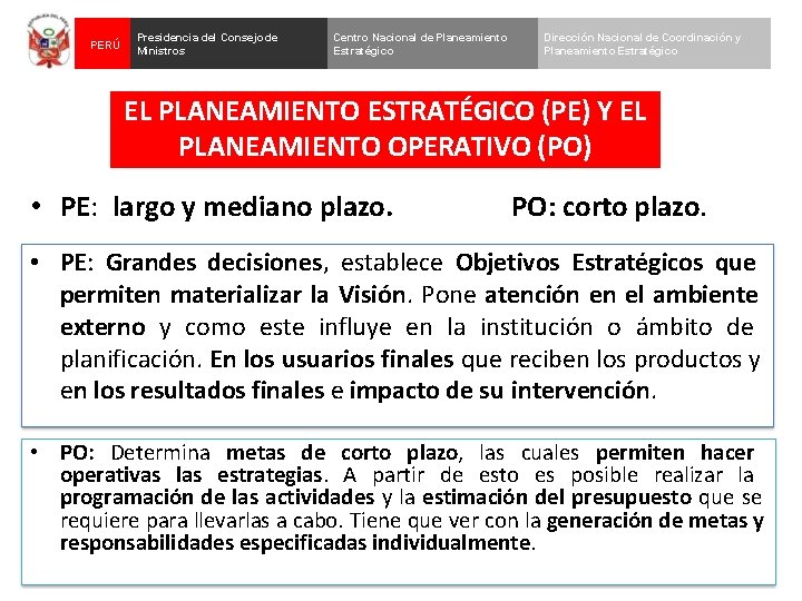 PERÚ Presidencia del Consejo de Ministros Centro Nacional de Planeamiento Estratégico Dirección Nacional de