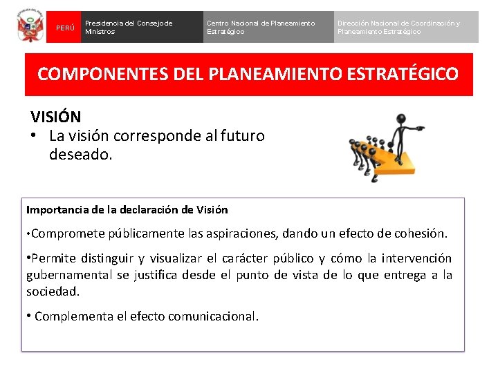 PERÚ Presidencia del Consejo de Ministros Centro Nacional de Planeamiento Estratégico Dirección Nacional de