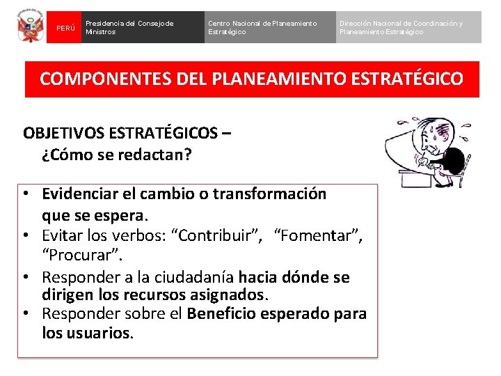 PERÚ Presidencia del Consejo de Ministros Centro Nacional de Planeamiento Estratégico Dirección Nacional de