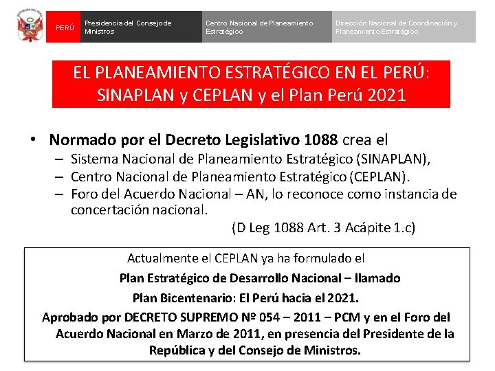 PERÚ Presidencia del Consejo de Ministros Centro Nacional de Planeamiento Estratégico Dirección Nacional de