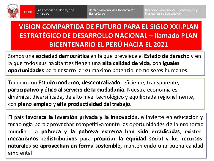 PERÚ Presidencia del Consejo de Ministros Centro Nacional de Planeamiento Estratégico Dirección Nacional de