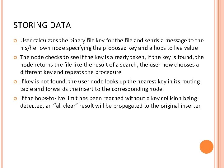 STORING DATA User calculates the binary file key for the file and sends a