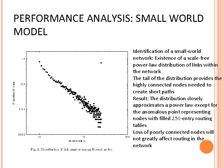 PERFORMANCE ANALYSIS: SMALL WORLD MODEL Identification of a small-world network: Existence of a scale-free
