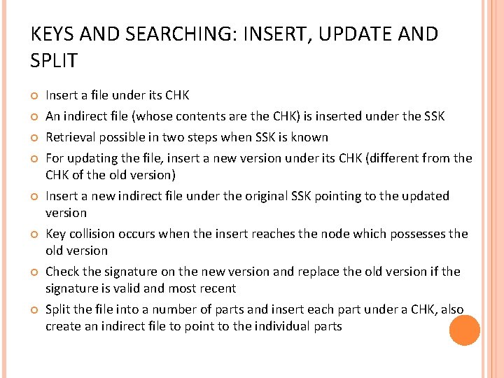 KEYS AND SEARCHING: INSERT, UPDATE AND SPLIT Insert a file under its CHK An