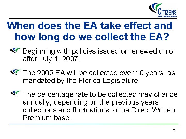 When does the EA take effect and how long do we collect the EA?