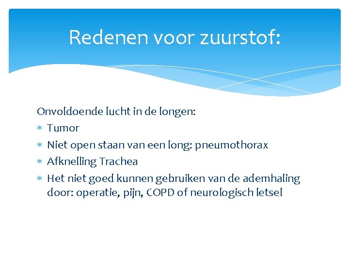 Redenen voor zuurstof: Onvoldoende lucht in de longen: Tumor Niet open staan van een