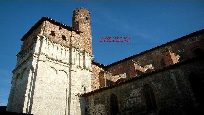 Collégiale Saint-Salvi la plus vieille église d'Albi 