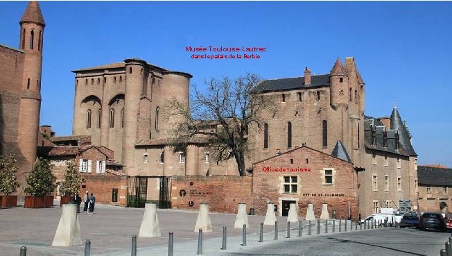 Musée Toulouse-Lautrec dans le palais de la Berbie Office de tourisme 