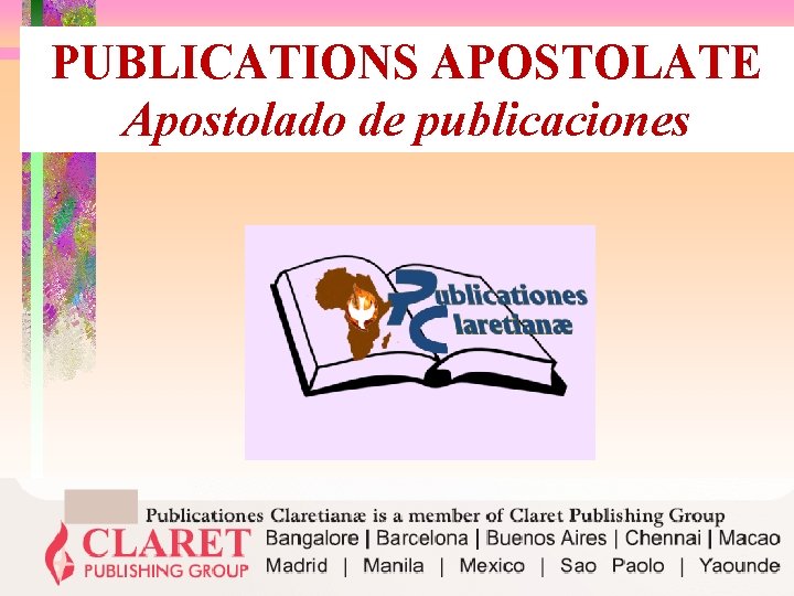 PUBLICATIONS APOSTOLATE Apostolado de publicaciones 