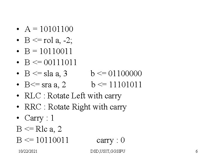  • A = 10101100 • B <= rol a, -2; • B =