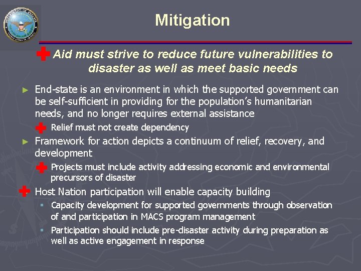 Mitigation Aid must strive to reduce future vulnerabilities to disaster as well as meet