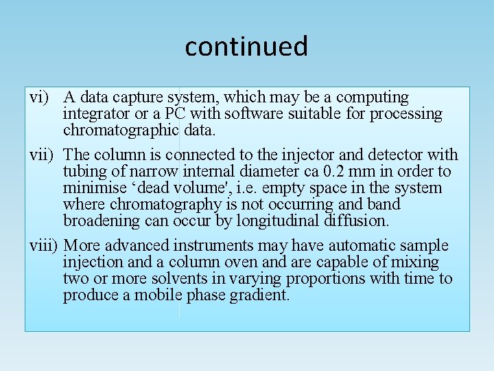 continued vi) A data capture system, which may be a computing integrator or a