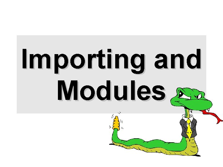 Importing and Modules 