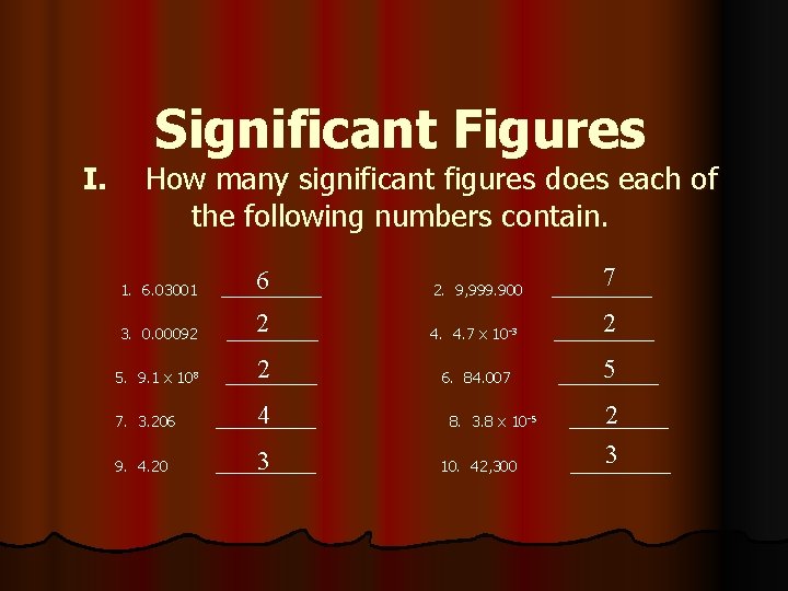 I. Significant Figures How many significant figures does each of the following numbers contain.