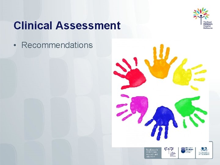 Clinical Assessment • Recommendations 