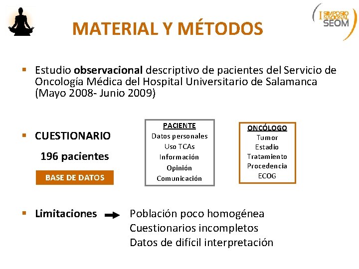 MATERIAL Y MÉTODOS § Estudio observacional descriptivo de pacientes del Servicio de Oncología Médica