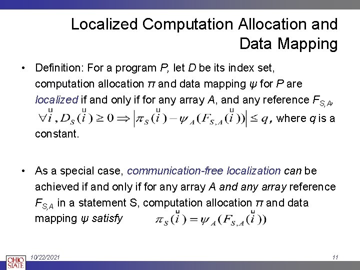 Localized Computation Allocation and Data Mapping • Definition: For a program P, let D