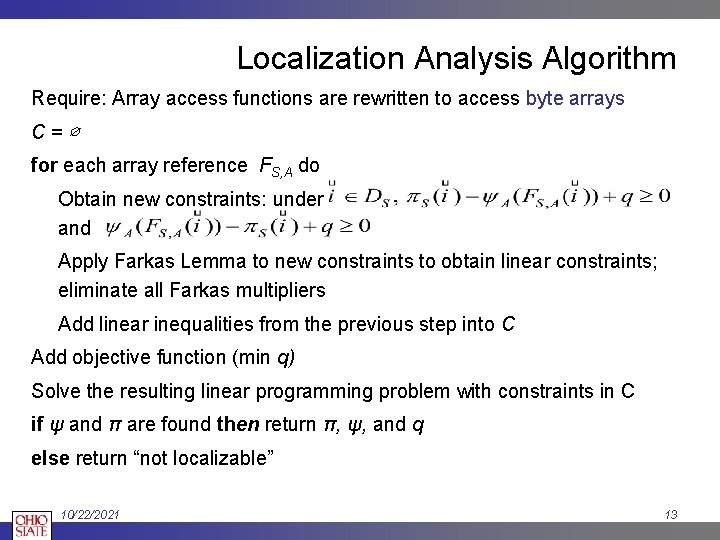Localization Analysis Algorithm Require: Array access functions are rewritten to access byte arrays C=∅