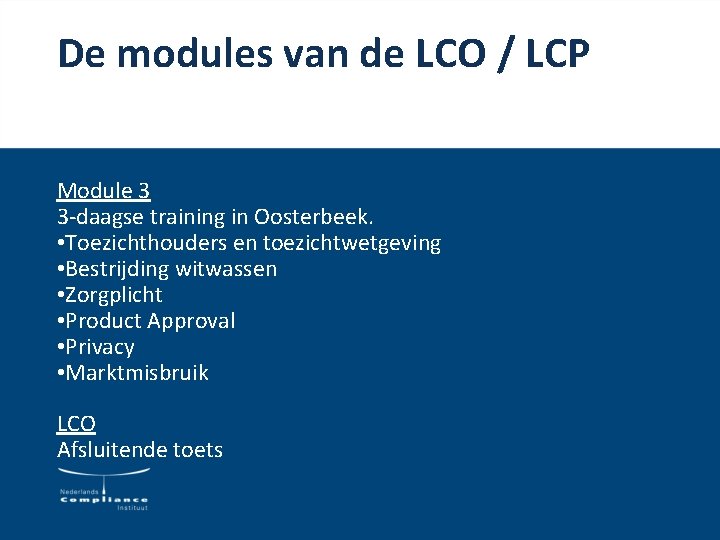 De modules van de LCO / LCP Module 3 3 -daagse training in Oosterbeek.