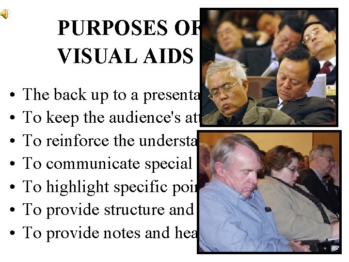 PURPOSES OF VISUAL AIDS • • The back up to a presentation To keep