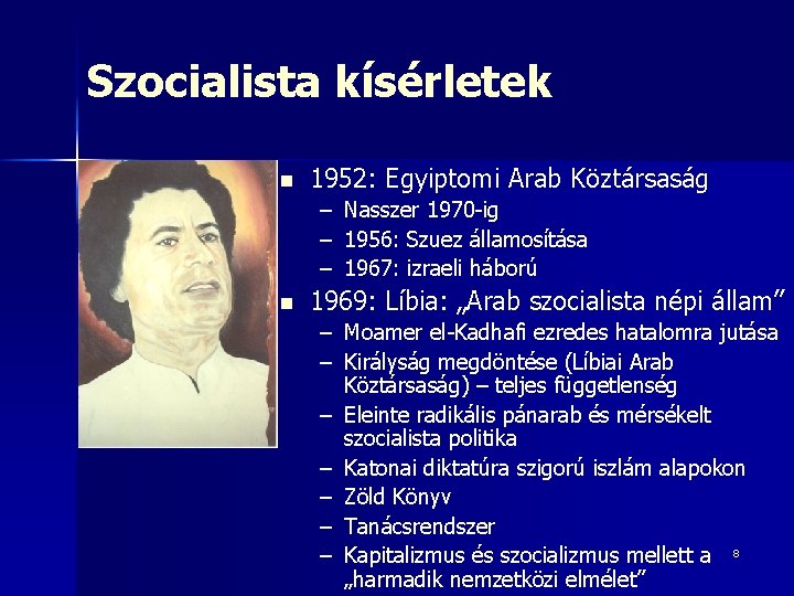 Szocialista kísérletek n 1952: Egyiptomi Arab Köztársaság – – – n Nasszer 1970 -ig