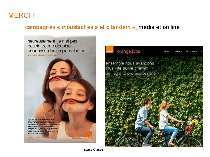 MERCI ! campagnes « moustaches » et « tandem » , media et on
