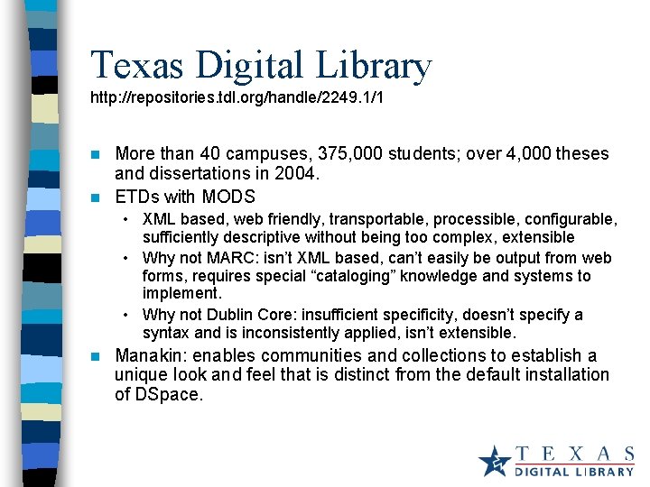 Texas Digital Library http: //repositories. tdl. org/handle/2249. 1/1 More than 40 campuses, 375, 000