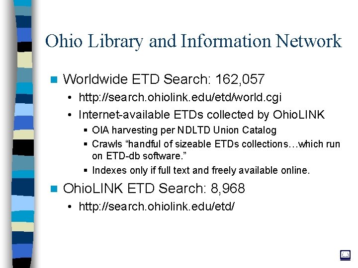 Ohio Library and Information Network n Worldwide ETD Search: 162, 057 • http: //search.