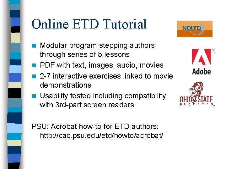 Online ETD Tutorial Modular program stepping authors through series of 5 lessons n PDF