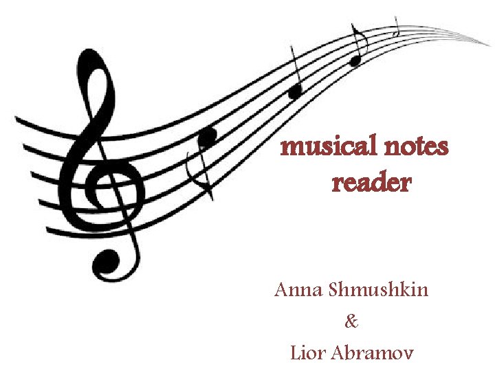 musical notes reader Anna Shmushkin & Lior Abramov 