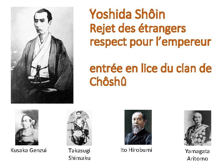 Yoshida Shôin Rejet des étrangers respect pour l’empereur entrée en lice du clan de