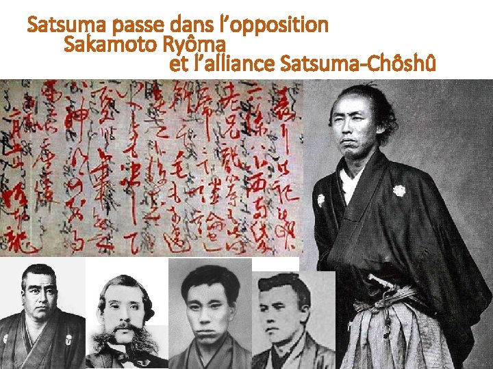 Satsuma passe dans l’opposition Sakamoto Ryôma et l’alliance Satsuma-Chôshû 