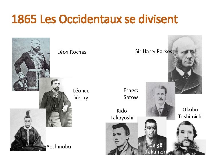 1865 Les Occidentaux se divisent Sir Harry Parkes Léon Roches Léonce Verny Ernest Satow